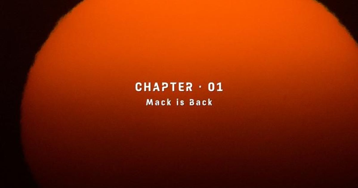 REWIND: Chapter 1 - Mack is Back
